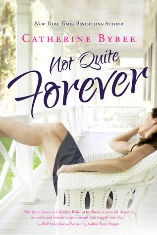Not Quite Forever (2014) by Catherine Bybee