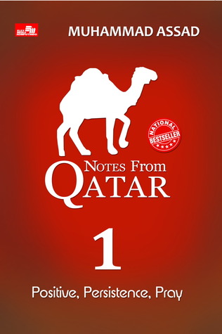 Notes From Qatar 1 (Notes From Qatar, # 1) (2013) by Muhammad Assad