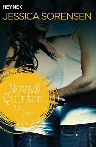 Nova & Quinton. True Love (2014) by Jessica Sorensen