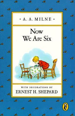 Now We Are Six (1988) by Ernest H. Shepard