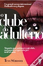 O Clube do Adultério (2009) by Tess Stimson