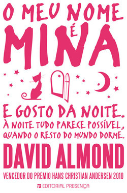 O Meu Nome é Mina (2011) by David Almond