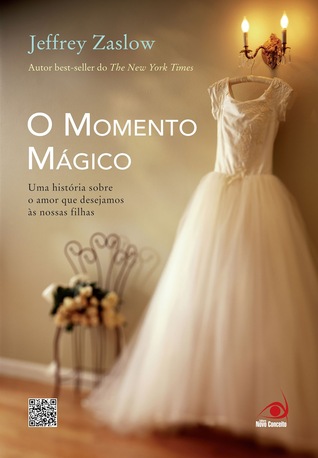 O Momento Mágico (2013) by Jeffrey Zaslow