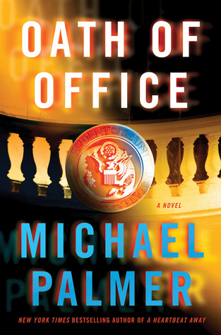 Oath of Office (2012) by Michael Palmer