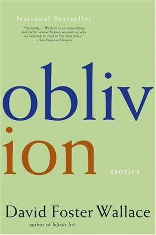 Oblivion (2005) by David Foster Wallace