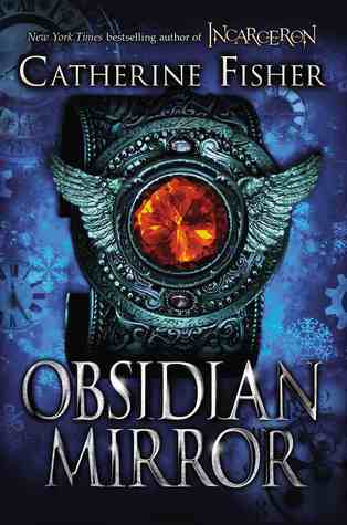 Obsidian Mirror (2013) by Catherine Fisher
