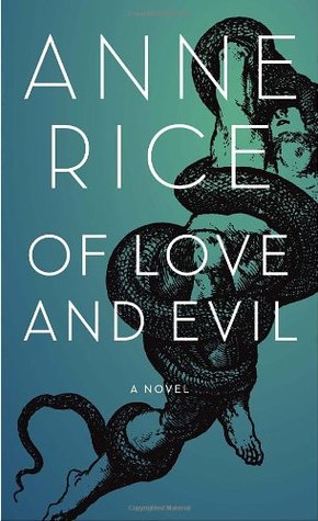 Of Love and Evil (2010) by Anne Rice