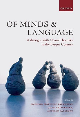 Of Minds and Language: A Dialogue with Noam Chomsky in the Basque Country (2009) by Noam Chomsky