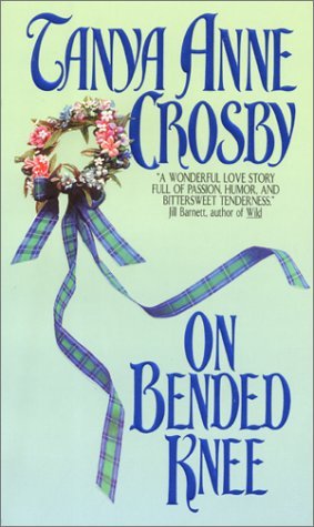 On Bended Knee (1999) by Tanya Anne Crosby