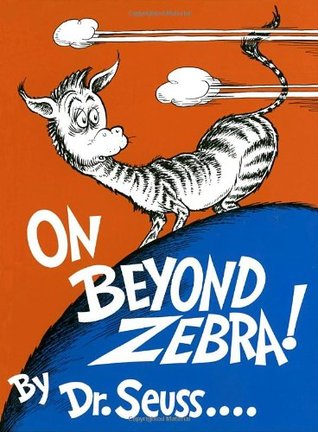 On Beyond Zebra! (1955) by Dr. Seuss