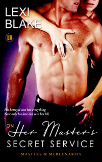 On Her Master's Secret Service (2013) by Lexi Blake