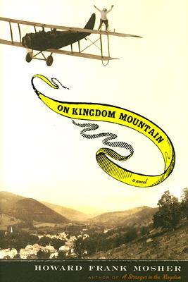 On Kingdom Mountain (2007) by Howard Frank Mosher