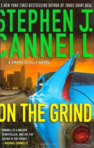 On The Grind (2009) by Stephen J. Cannell