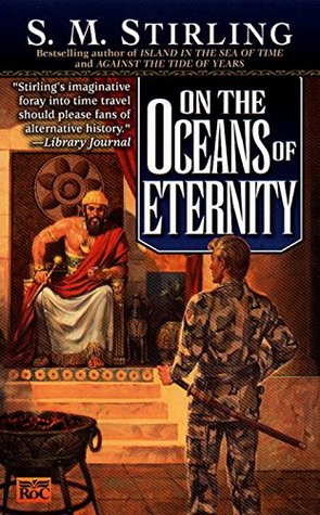 On the Oceans of Eternity (2000) by S.M. Stirling