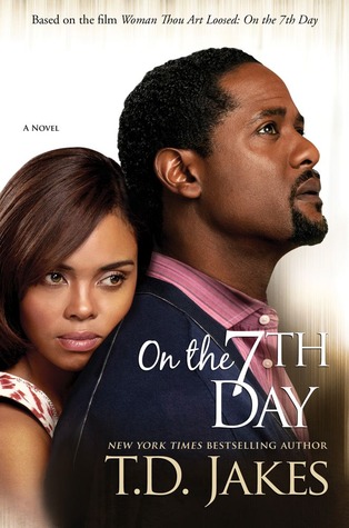 On the Seventh Day (2013) by T.D. Jakes