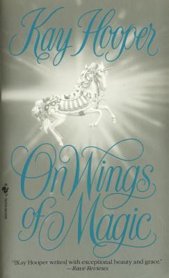 On Wings of Magic (1994) by Kay Hooper