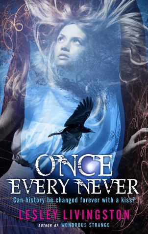 Once Every Never (2011) by Lesley Livingston