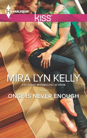 Once is Never Enough (2013) by Mira Lyn Kelly