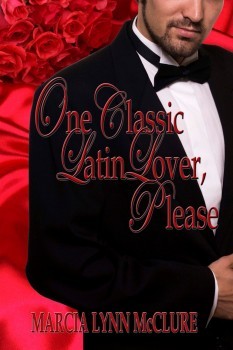 One Classic Latin Lover, Please (2013) by Marcia Lynn McClure