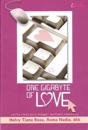 One Gigabyte of Love (2008) by Helvy Tiana Rosa