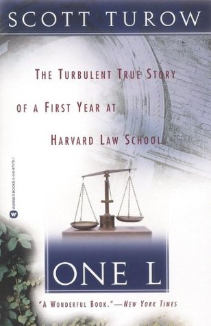One L: The Turbulent True Story of a First Year at Harvard Law School (1997) by Scott Turow