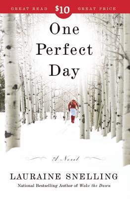 One Perfect Day (2008) by Lauraine Snelling