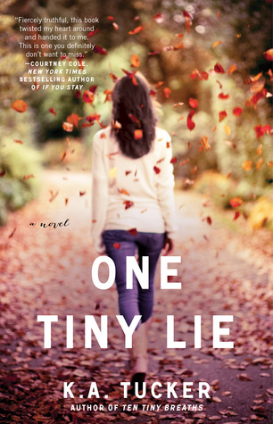 One Tiny Lie (2013) by K.A. Tucker