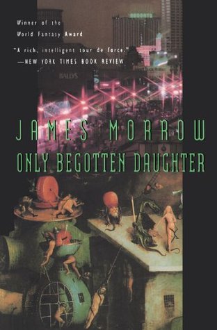 Only Begotten Daughter (1996) by James K. Morrow