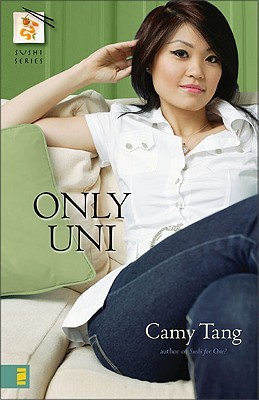 Only Uni (2008) by Camy Tang