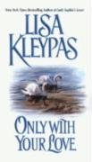 Only With Your Love (2002) by Lisa Kleypas