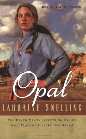 Opal (2005) by Lauraine Snelling