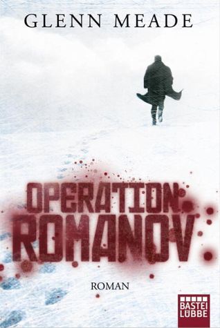Operation Romanov (2012) by Glenn Meade