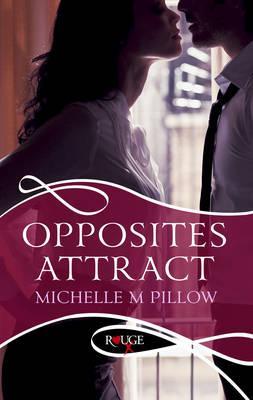 Opposites Attract: A Rouge Erotic Romance (2012)