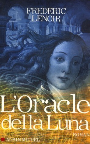 Oracle Della Luna (L') (2006) by Frédéric Lenoir