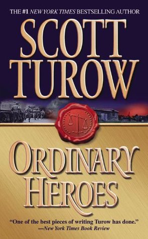 Ordinary Heroes (2006) by Scott Turow