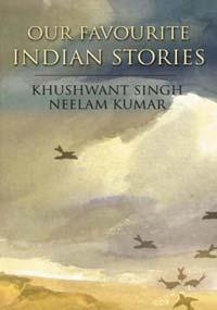 Our Favourite Indian Stories (2015) by Khushwant Singh