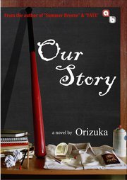 Our Story (2010) by Orizuka