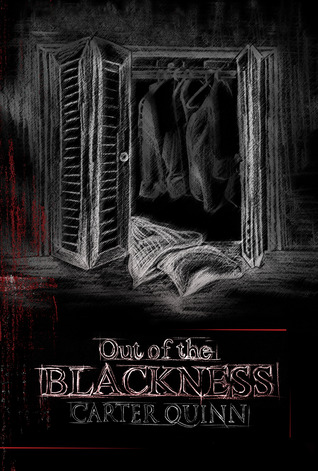 Out of the Blackness (2013) by Carter Quinn