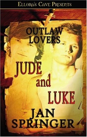 Outlaw Lovers: Jude and Luke (2005) by Jan Springer