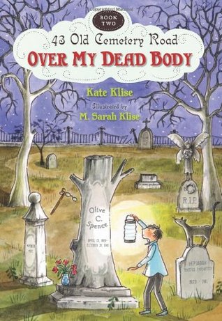 Over My Dead Body (2009) by Kate Klise