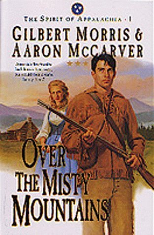 Over the Misty Mountains (1997) by Gilbert Morris