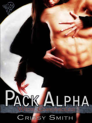 Pack Alpha (2009) by Crissy Smith