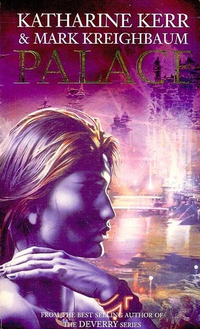 Palace (1996) by Katharine Kerr