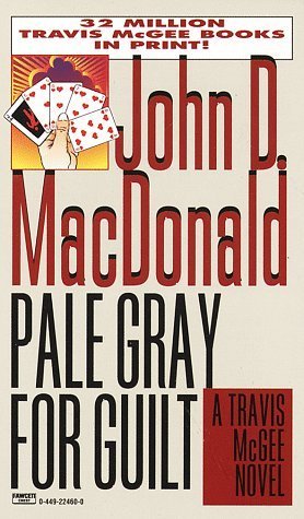 Pale Gray for Guilt (1996) by John D. MacDonald