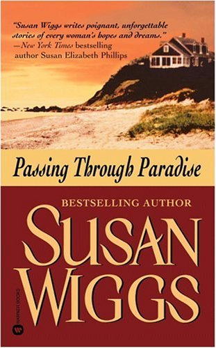 Passing Through Paradise (2002) by Susan Wiggs