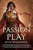 Passion Play (River of Souls, #1)ARC (2000) by Beth Bernobich