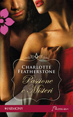 Passione e misteri (2011) by Charlotte Featherstone