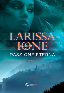 Passione eterna (2012) by Larissa Ione