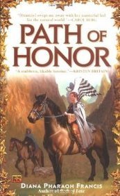 Path of Honor (2004) by Diana Pharaoh Francis