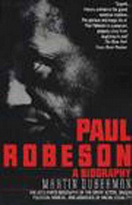 Paul Robeson (1995) by Martin Duberman